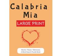 Calabria Mia Large Print: A Word Search Puzzle Book Journey Through Southern Italy | Places, Traditions, Food, and Memories | Easy-to-Read Puzzles for Adults and Seniors | 56 Puzzles
