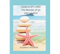Calabria mia-The Wonder of a Unique Land1