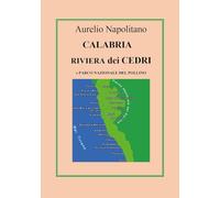 Calabria Riviera dei Cedri e parco nazionale del Pollino