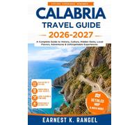 Calabria Travel Guide 2026-2027 (The Rangel Travel Companions)