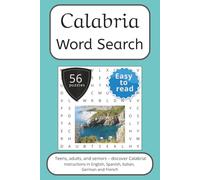 Calabria Word Search Puzzle Book: Words Search With Easy To Read Print about Calabria, Italy, Travel and More | 6x9 inches, 112 pages | 56 puzzles. ... and German. (Italian Regions Word Search)