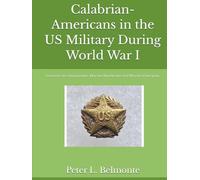 Calabrian-Americans in the US Military During World War I: Cosenza-Area Immigrants: Marano Marchesato and Marano Principato