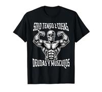 Calacas Chidas Gym Meme Solo Tengo 2 Cosas Deudas y Musculos Camiseta, Hombre, Negro, S
