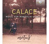 Calace: Music for Mandolin Quartet