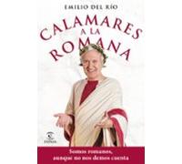 Calamares a la romana: Somos romanos aunque no nos demos cuenta (F. COLECCION)