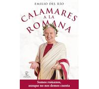 Calamares a la romana: Somos romanos aunque no nos demos cuenta (F. COLECCION)