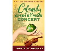 Calamity at the Christmas Concert: A Bookmobile Driver Cozy Mystery: 3 (Millie Monroe Mysteries)