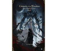 CALAMITY OF THE FORSAKEN: Rise of Destruction God