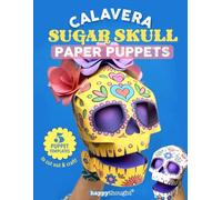 Calavera Sugar Skull Paper Puppets: 5 puppet templates to cut out & create! (Happythought craft workbooks)