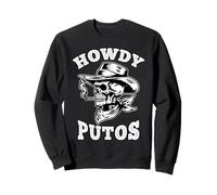 Calavera Vaquera Howdy Hola Putos Funny Western Spanish Sudadera