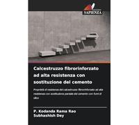 Calcestruzzo fibrorinforzato ad alta resistenza con sostituzione del cemento: Proprietà di resistenza del calcestruzzo fibrorinforzato ad alta ... parziale del cemento con fumi di silice
