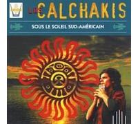 Calchakis - In the Sunshine of S. America