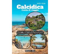 Calcidica Guida di viaggio 2025-2026: Paesaggi variegati, bellezze naturali mozzafiato e autentico fascino greco.