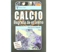 Calcio: Biografia De Un Atomo