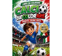 Calcio da colorare pee bambini 4-8 anni - Pocket Edition: Divertiti a colorare da vero campione del calcio