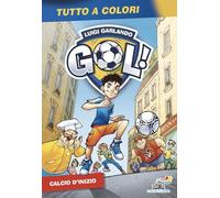 Calcio d'inizio. Ediz. a colori (Il battello a vapore. Gol!)