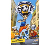 Calcio d'inizio. Ediz. illustrata (Il battello a vapore. Gol!)