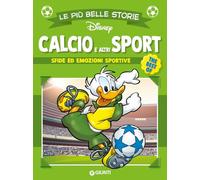 Calcio e altri sport. Sfide ed emozioni sportive (Le più belle storie. The best of)