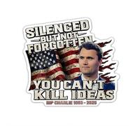 Calcomanía conmemorativa patriótica de Charlie Kirk Silenced But Not Forgotten, calcomanía conmemorativa patriótica con texto en inglés "You Can't Kill Ideas"