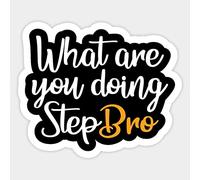 Calcomanía What are You Doing Stepbro de niña traviesa, vinilo para parachoques de coche, ventana, laptop, botella de agua, libros, etc. Resistente al agua, 5 pulgadas