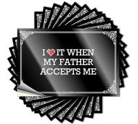 Calcomanías autoadhesivas divertidas con texto en inglés "I Love It When My Father Accepts Me", paquete de calcomanías de vinilo para ventana pequeña para profesor (6 x 9 cm)