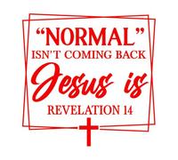 Calcomanías de grabado La normalidad no va a volver pero Jesús está en Apocalipsis 14. 54.6x54.7cm Fácil instalación Rojo