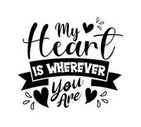 Calcomanías de grabado Mi corazón está donde quiera que estés, feliz día de San Valentín. 54.6x62.5cm Decoración de carrocerías Negro