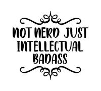 Calcomanías de grabado No soy un nerd, solo un intelectual rudo, cita divertida. 42x46.2cm No se cae Negro