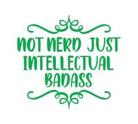 Calcomanías de grabado No soy un nerd, solo un intelectual rudo, cita divertida. 67.2x73.9cm Se puede modificar y añadir información Verde