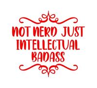 Calcomanías de grabado No soy un nerd, solo un intelectual rudo, cita divertida. 67.2x73.9cm Varios tamaños Rojo