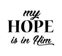 Calcomanías de letras Diseño de lema cristiano: Mi esperanza está en él. 49.4x65.8cm Se puede modificar y añadir información Negro