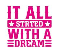 Calcomanías de letras Todo empezó con un sueño motivacional. 54.6x59.3cm Decoración artística Rosa roja