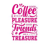 Calcomanías de letras Un buen café es un placer, los buenos amigos son un tesoro. Tipografía impresa. 36x50.1cm Decoración artística Rosa roja
