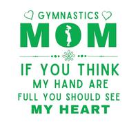 Calcomanías de pared de papel adhesivo Mamá gimnasta, si crees que tengo las manos ocupadas, deberías ver mi corazón, Día de la Madre. 67.2x68.6cm Vinilos para ventanas Verde