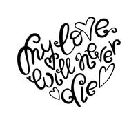 Calcomanías de pared de papel adhesivo Mi amor nunca morirá escrito a mano decorativo 42x47.9cm Decoración de tiendas Negro