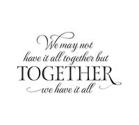 Calcomanías de pared de vinilo Familia Puede que no lo tengamos todo, pero juntos lo tenemos todo 45x76.9cm No se cae Negro