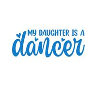 Calcomanías de pared de vinilo Mi hija es bailarina día de la madre 42x109.3cm Decoración artística Azul