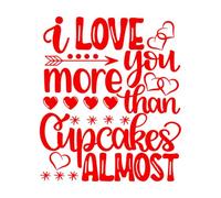 Calcomanías de pared de vinilo Te amo más que a los cupcakes casi día de San Valentín corazón amor sé mío vacaciones 41x48cm Se puede modificar y añadir información Rojo