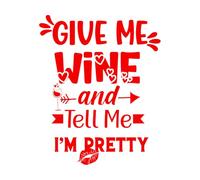 Calcomanías de vinilo para murales y paredes Dame vino y dime que soy bonita. Se puede usar en etiquetas, íconos, suéter, sudadera con capucha, taza. 41x50.6cm Cultura del tatuaje Rojo