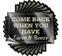 Calcomanías divertidas para coche, con texto en inglés "Come Back When You Have Tacos and Booze" (12 x 18 cm)