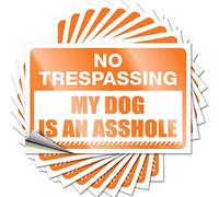 Calcomanías divertidas para coches con texto en inglés "No Trespassing My Dog is an Ass-le", 10 unidades de calcomanías para cascos duros y calcomanías para caja de herramientas (12 x 18 cm)
