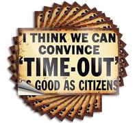 Calcomanías para coche con texto en inglés "I Think We Can Convince 'Time-Out' As Good As Citizens, 10 unidades de calcomanías de advertencia para automóviles (8 x 12 cm)