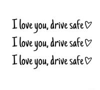 Calcomanías para espejo y ventana de coche con texto en inglés "I Love You Drive Safe", resistentes a la intemperie para promover la seguridad y expresar afecto (negro)