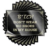 Calcomanías y calcomanías de sombrero duro con texto en inglés "Bitch Don't Wear, No Shoes in My House", 10 calcomanías divertidas para coche (6 x 9 cm)