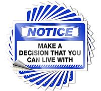 Calcomanías y calcomanías para coche, aviso de toma la decisión de que puedes vivir con pegatinas, 10 unidades, calcomanías para caja de herramientas y calcomanías (6 x 9 cm)