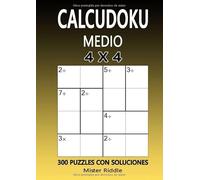 CALCUDOKU 4 x 4 - MEDIO - 300 PUZZLES CON SOLUCIONES