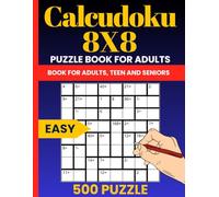 Calcudoku 8x8 Easy Puzzle Book: 500 Math-Based Logic Puzzles with Answers for Adults