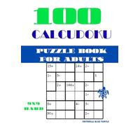 Calcudoku Book for Adults 9x9 - Hard Level: 100 Hard Calcudoku Puzzles for Adults - Advanced Math Logic Challenges, Brain Training, and Number Mastery