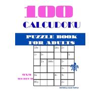 Calcudoku Book for Adults 9x9 - Medium Level: 100 Medium Calcudoku Puzzles for Adults - Math Logic Brain Games, Number Challenges, and Daily Mental Training