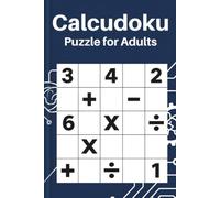 Calcudoku Puzzle for Adults: A Challenging Logic Puzzle Book with Killer Sudoku-Style Math Grid Puzzles for Adults and Teens